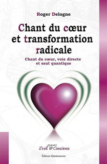 Chant du coeur et transformation radicale