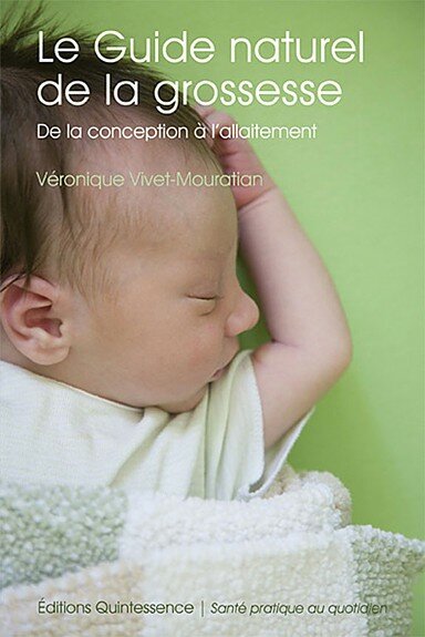 Le guide naturel de la grossesse - De la conception à l'allaitement