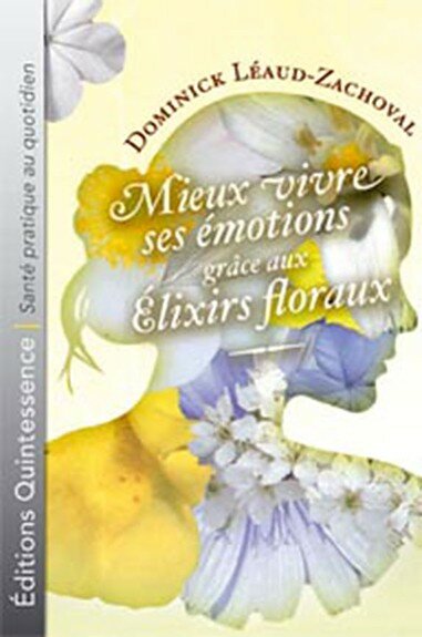 Mieux vivre émotions grâce élixirs floraux